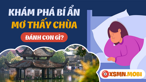 Nên đánh con gì khi chiêm bao thấy chùa?