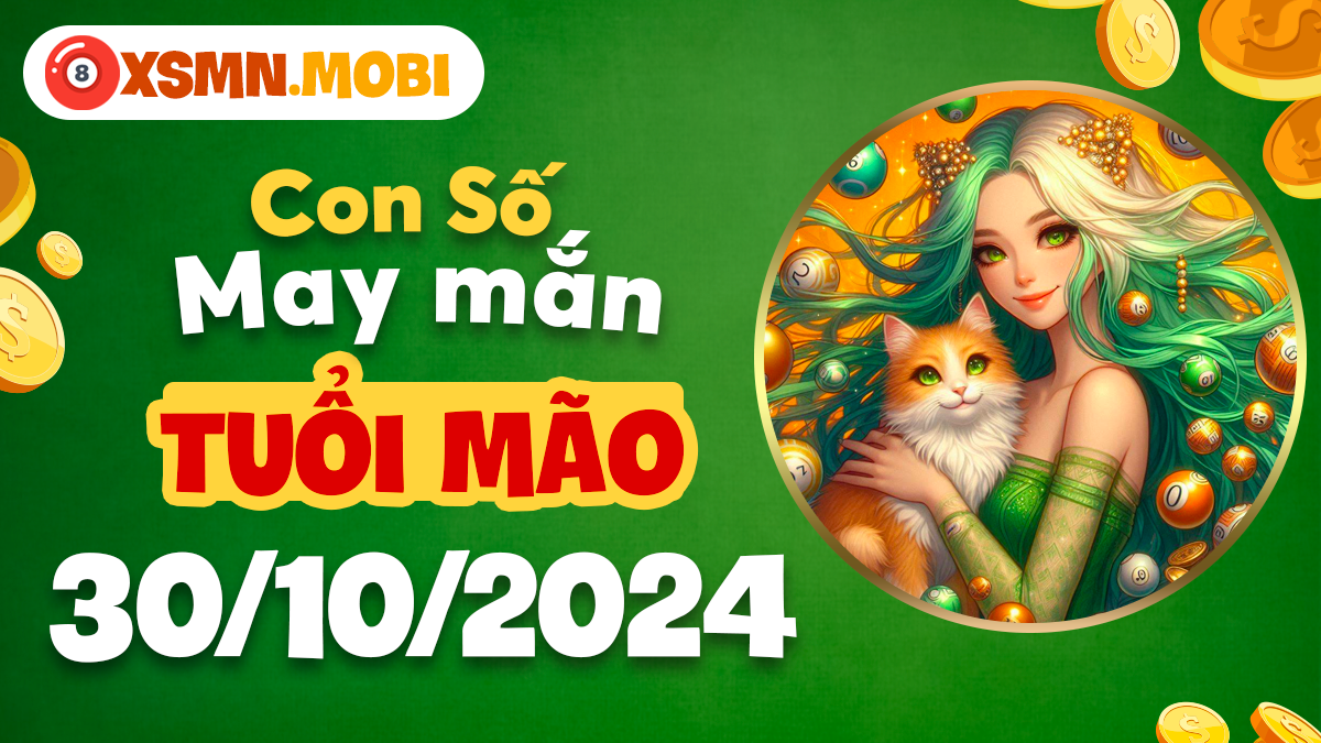 Các con số thu hút may mắn trong ngày 30/10/2024 của tuổi Mão