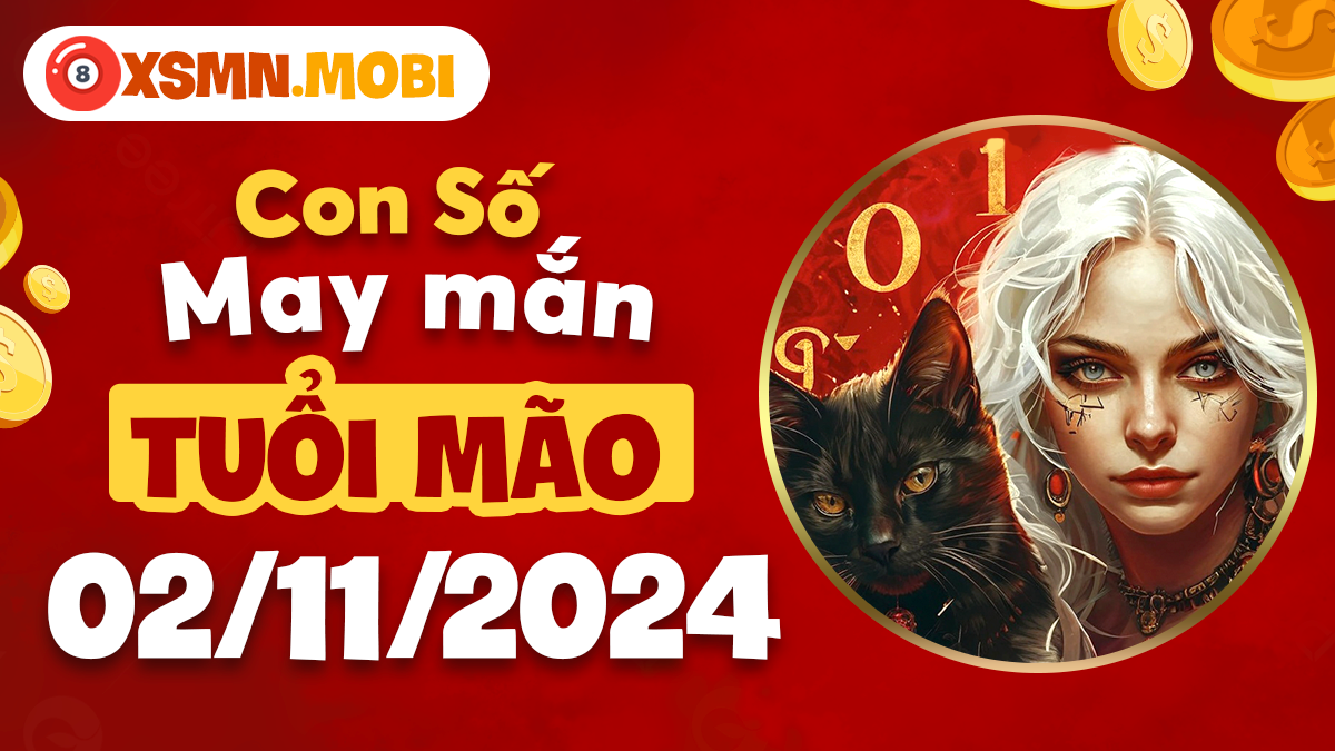 Con số may mắn tuổi Mão cho ngày 2/11/2024