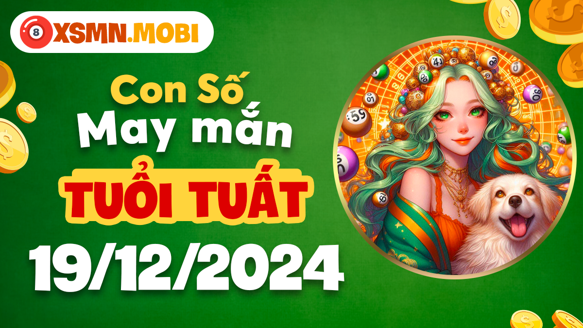 Tuổi Tuất ngày 19/12/2024: Con số hồng phúc dẫn lối thành công